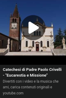 Eucarestia e Missione - Catechesi di Padre Paolo Crivelli